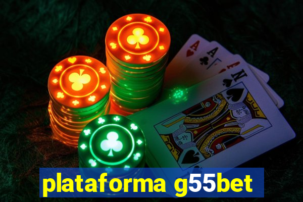 plataforma g55bet